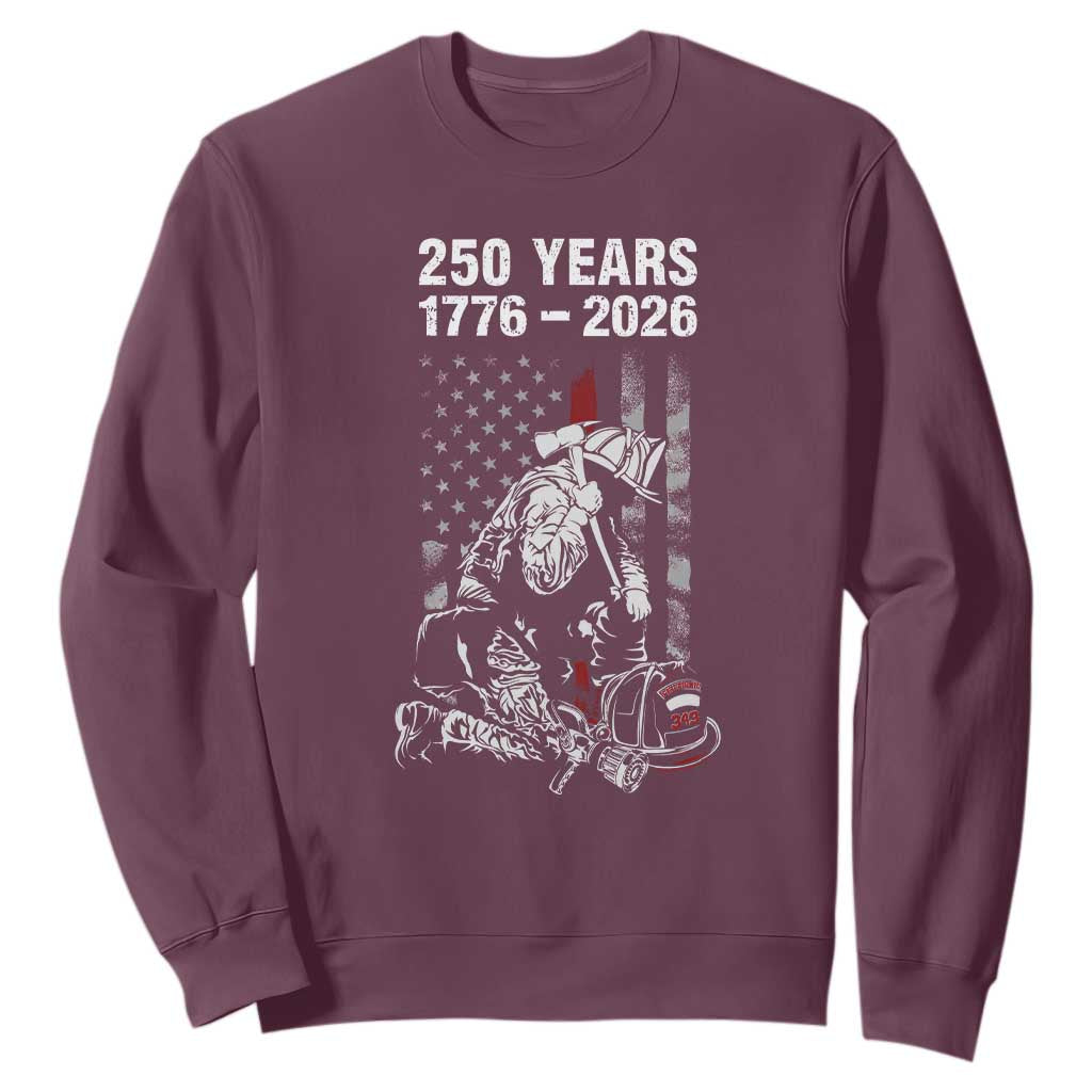 Fireman 250 Years of America Sweatshirt Firefighter Red US Patriotic 4th Of July TS14 Maroon Print Your Wear
