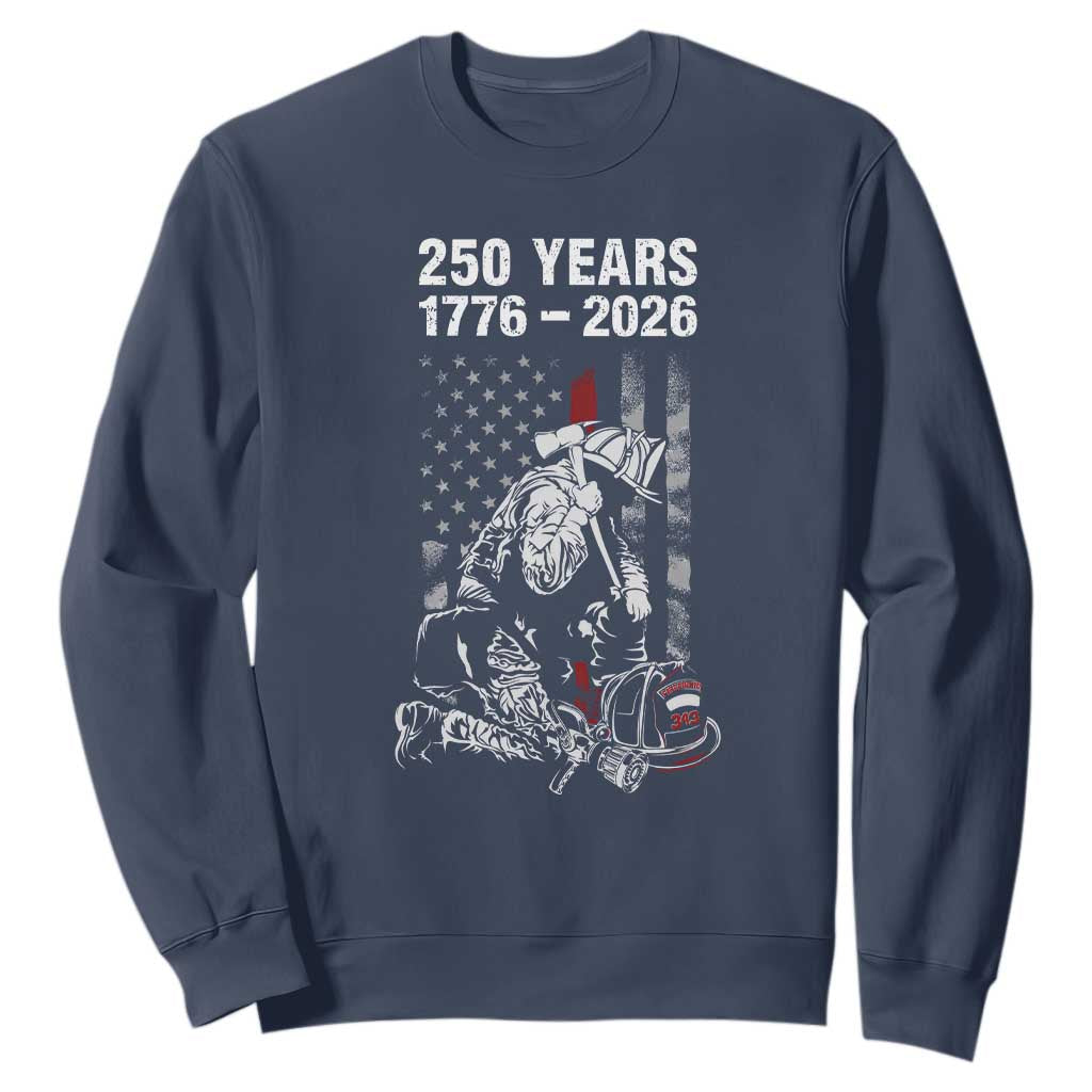 Fireman 250 Years of America Sweatshirt Firefighter Red US Patriotic 4th Of July TS14 Navy Print Your Wear