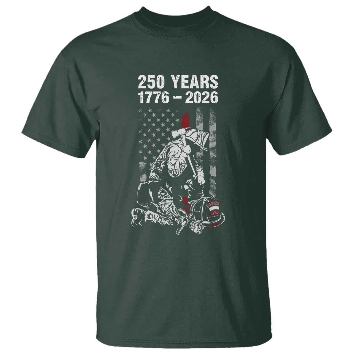Fireman 250 Years of America T Shirt Firefighter Red US Patriotic 4th Of July TS14 Dark Forest Green Print Your Wear