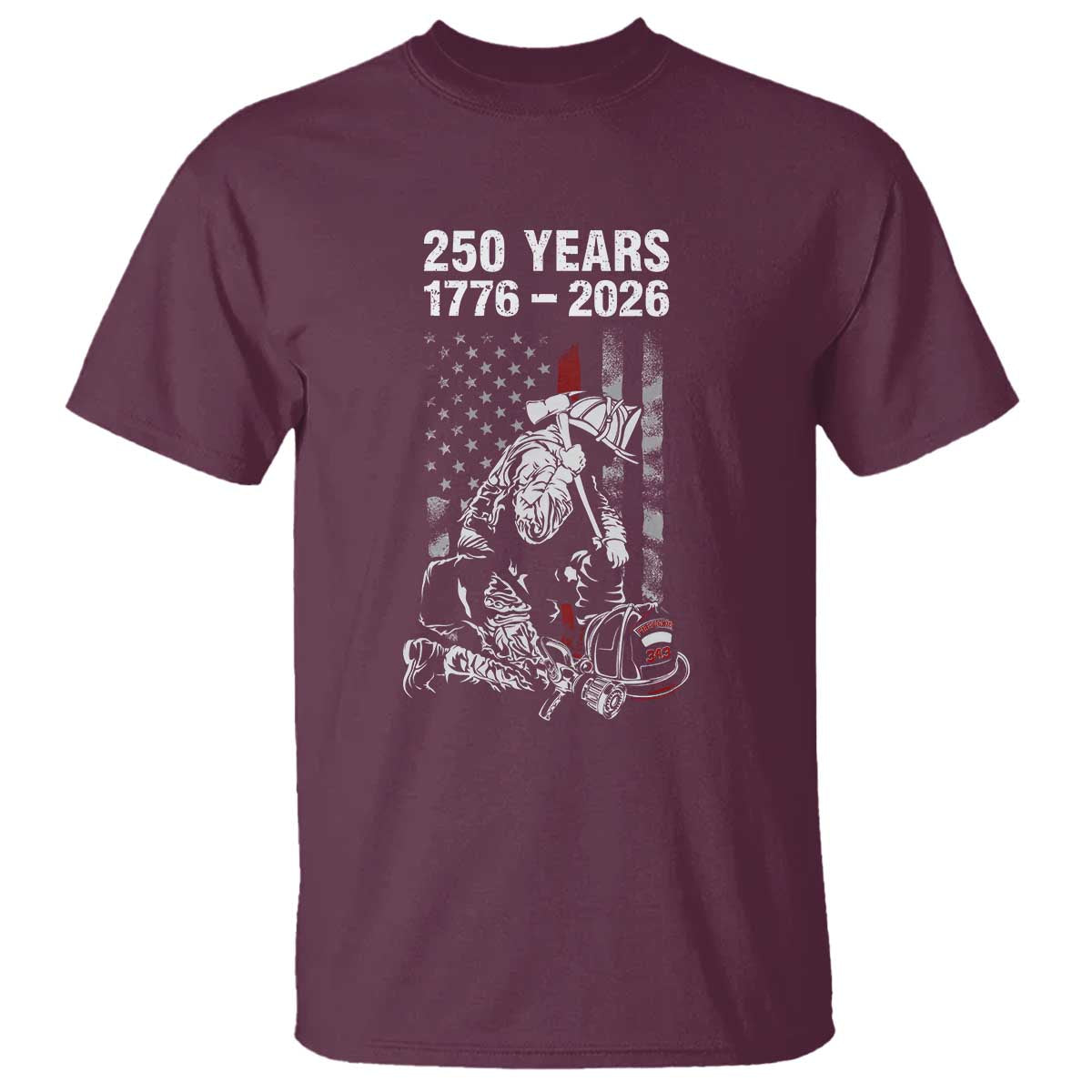 Fireman 250 Years of America T Shirt Firefighter Red US Patriotic 4th Of July TS14 Maroon Print Your Wear