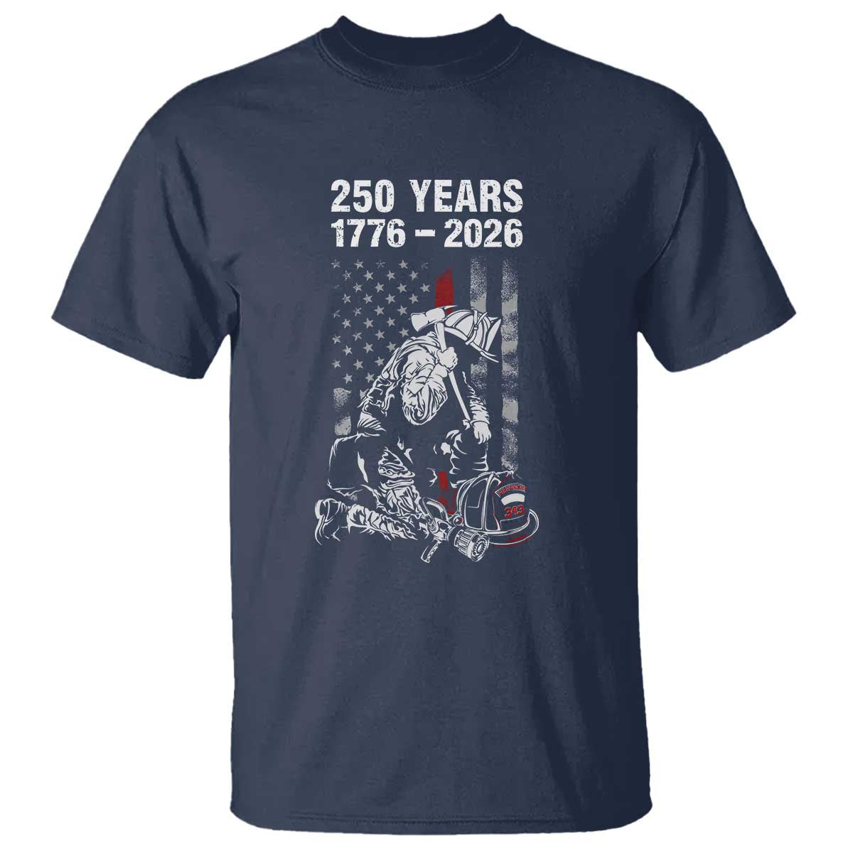Fireman 250 Years of America T Shirt Firefighter Red US Patriotic 4th Of July TS14 Navy Print Your Wear