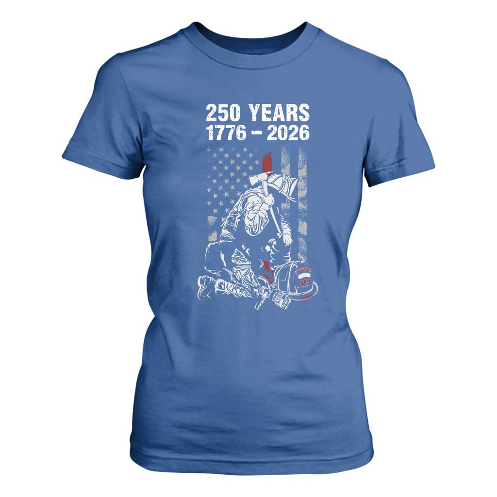 Fireman 250 Years of America T Shirt For Women Firefighter Red US Patriotic 4th Of July TS14 Royal Blue Print Your Wear