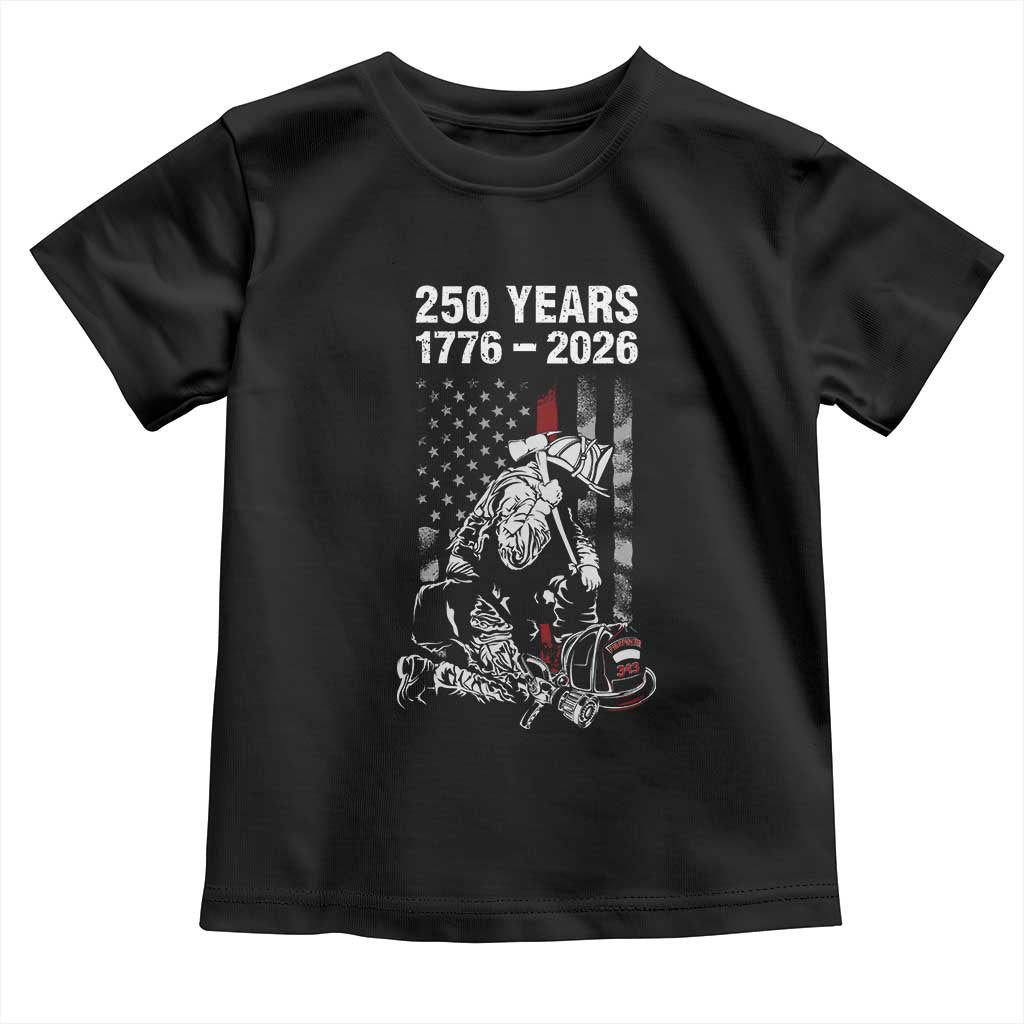 Fireman 250 Years of America Toddler T Shirt Firefighter Red US Patriotic 4th Of July TS14 Black Print Your Wear