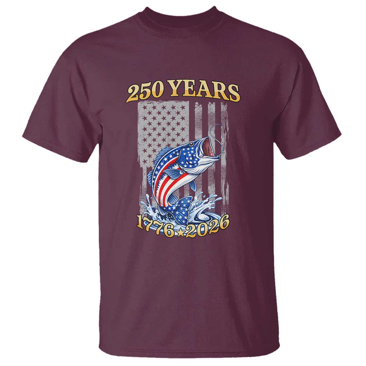 America 250th Fishing T Shirt Patriotic Fisherman American Flag TS14 Maroon Print Your Wear
