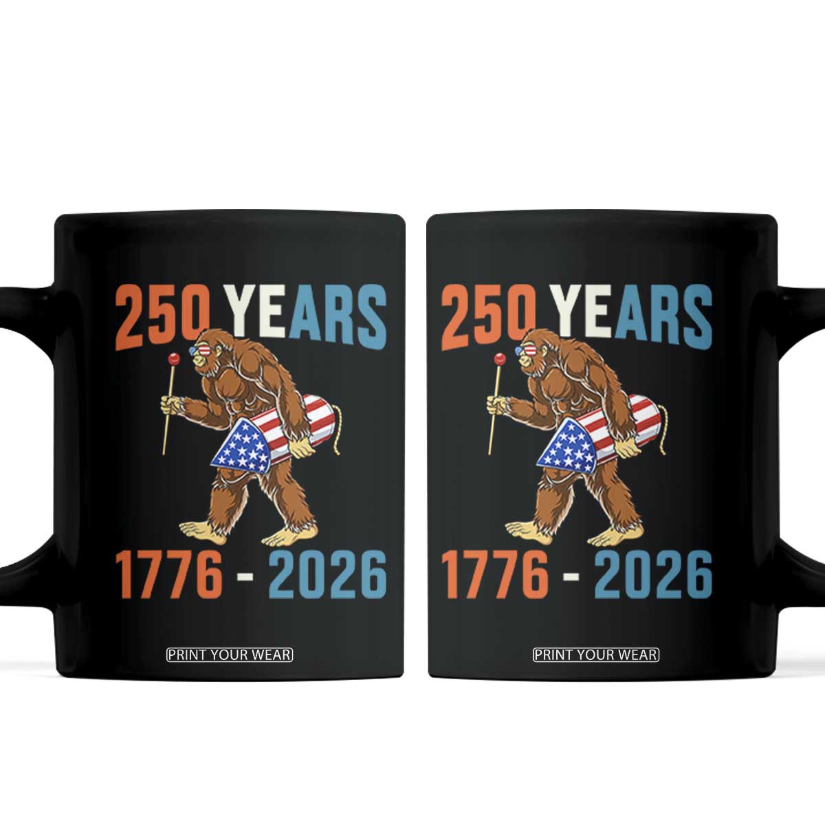 250th Anniversary USA Bigfoot Coffee Mug Funny Sasquatch American Flag Fireworks Fourth of July TS14 Black Print Your Wear