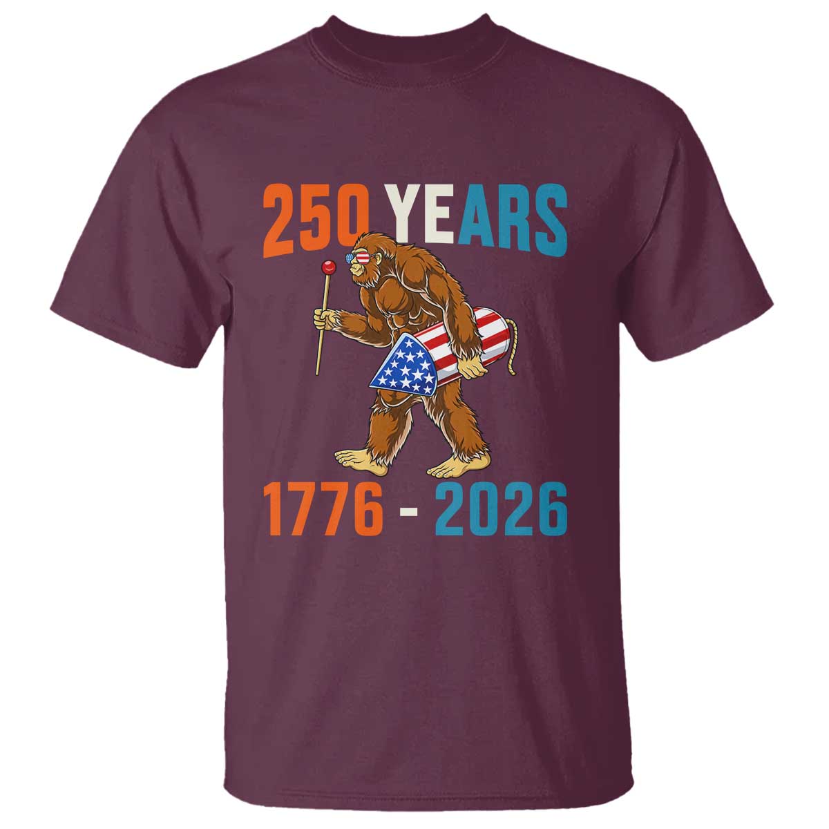 Bigfoot America 250 T Shirt Funny Sasquatch American Flag Fireworks Fourth of July TS14 Maroon Print Your Wear