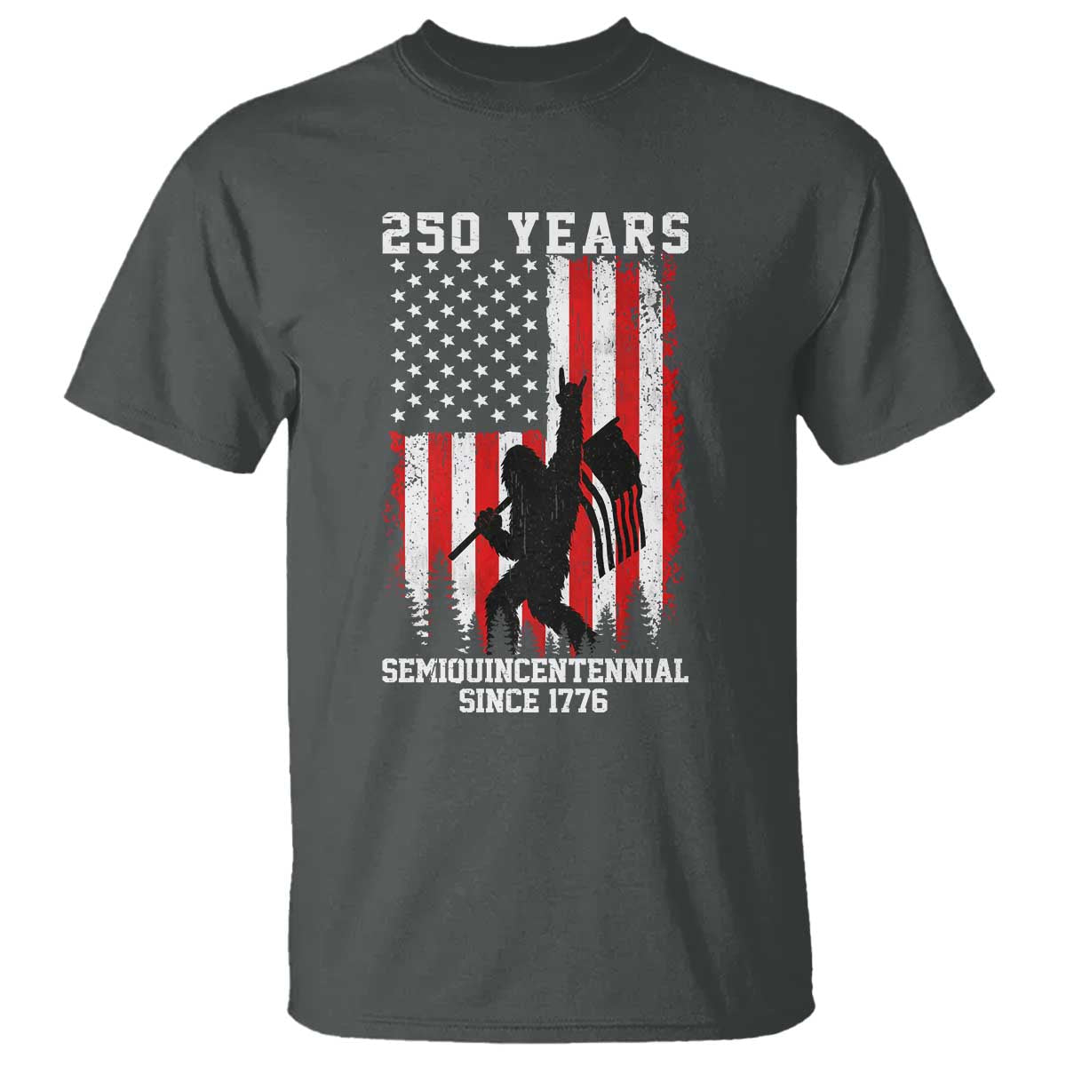 250th Anniversary USA T Shirt Bigfoot Patriotic American USA Flag TS14 Dark Heather Print Your Wear