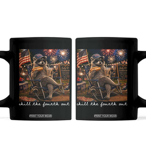 Funny Raccoon 4th of July Coffee Mug Chill The Fourth Out TS14 Black Print Your Wear