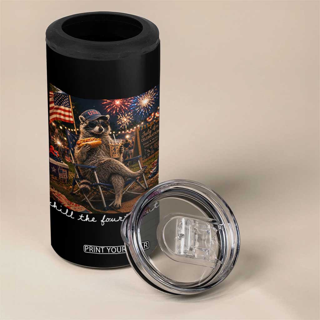 Funny Raccoon 4th of July 4 in 1 Can Cooler Tumbler Chill The Fourth Out TS14 Print Your Wear