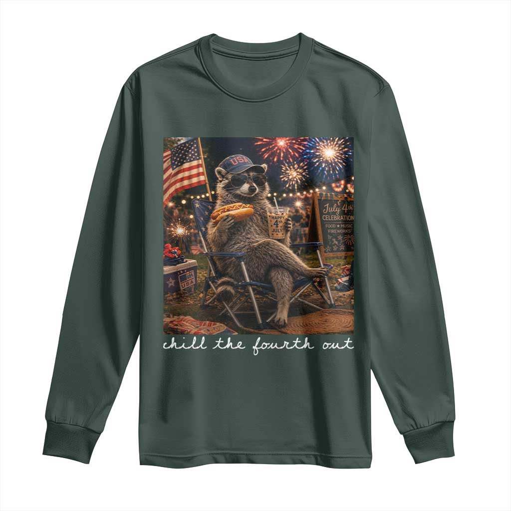 Funny Raccoon 4th of July Long Sleeve Shirt Chill The Fourth Out TS14 Dark Forest Green Print Your Wear