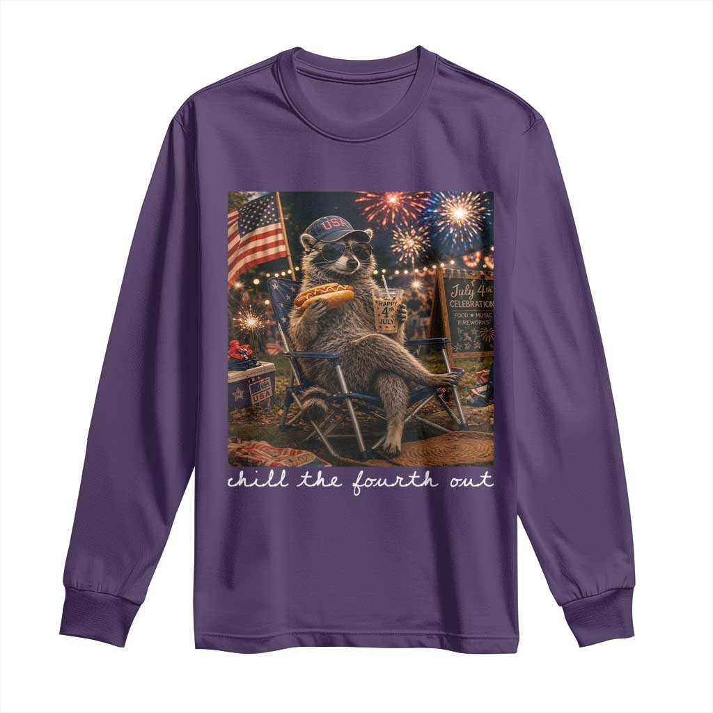 Funny Raccoon 4th of July Long Sleeve Shirt Chill The Fourth Out TS14 Purple Print Your Wear