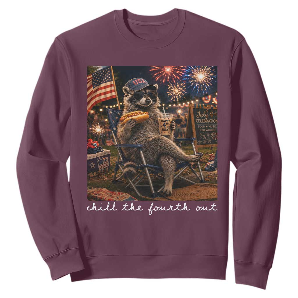 Funny Raccoon 4th of July Sweatshirt Chill The Fourth Out TS14 Maroon Print Your Wear