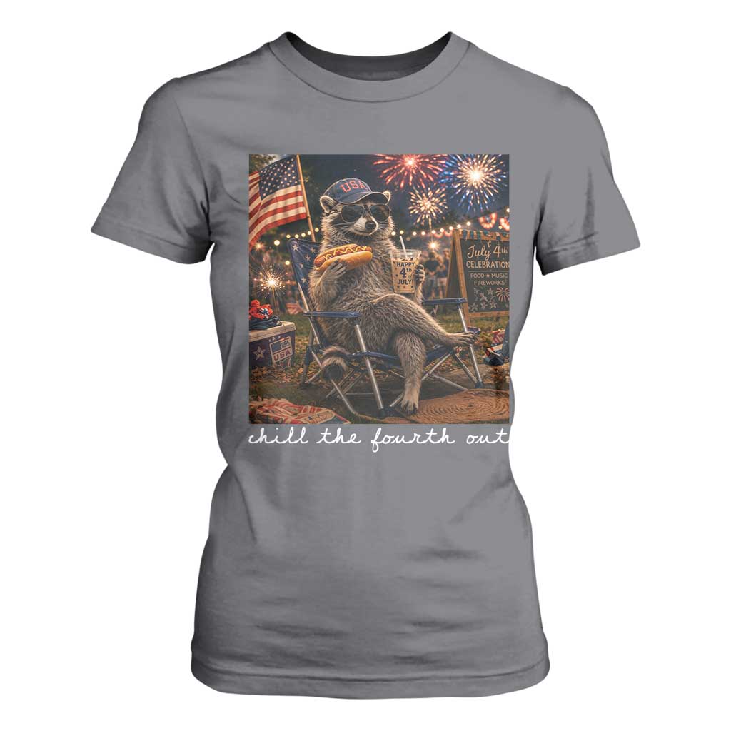 Funny Raccoon 4th of July T Shirt For Women Chill The Fourth Out TS14 Charcoal Print Your Wear