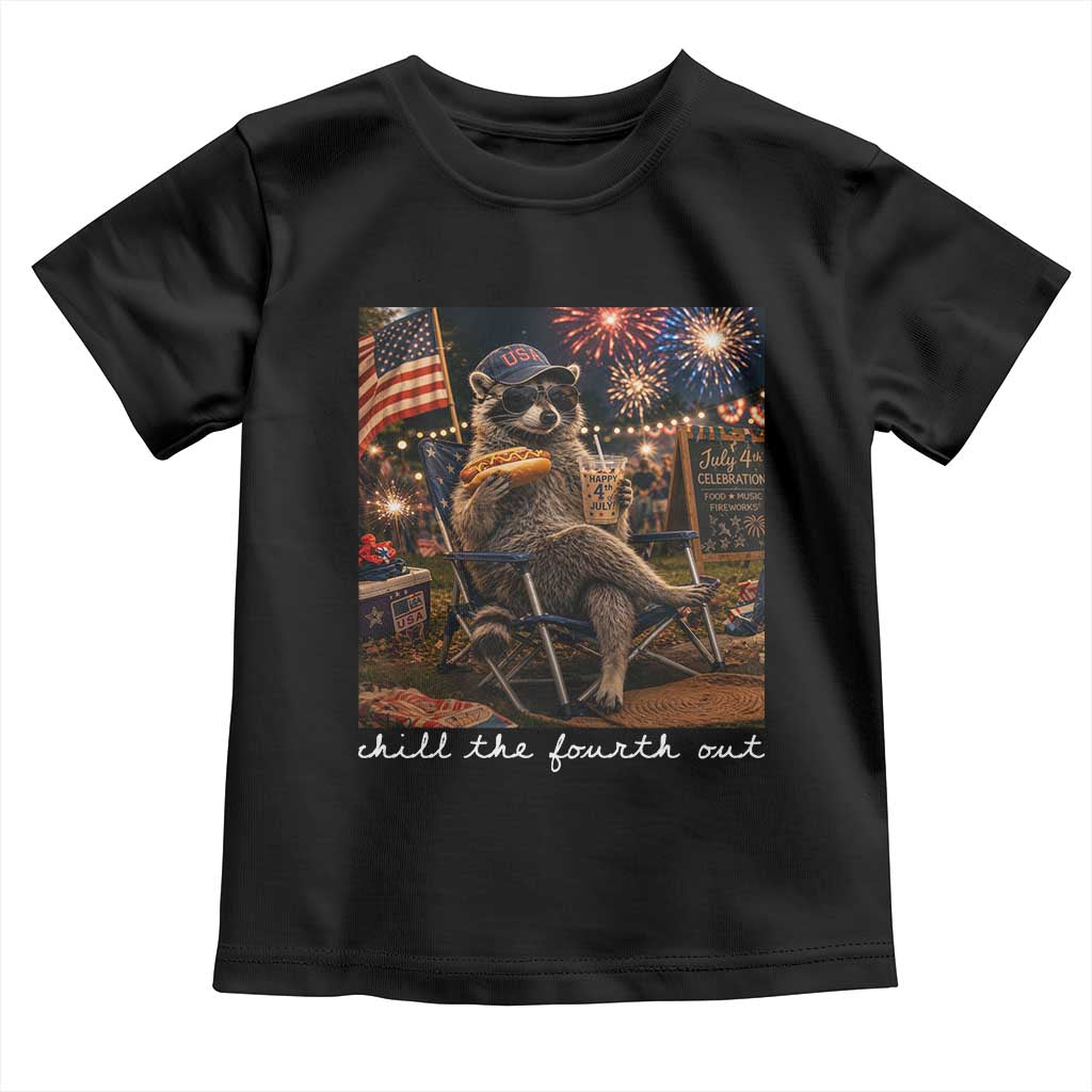 Funny Raccoon 4th of July Toddler T Shirt Chill The Fourth Out TS14 Black Print Your Wear
