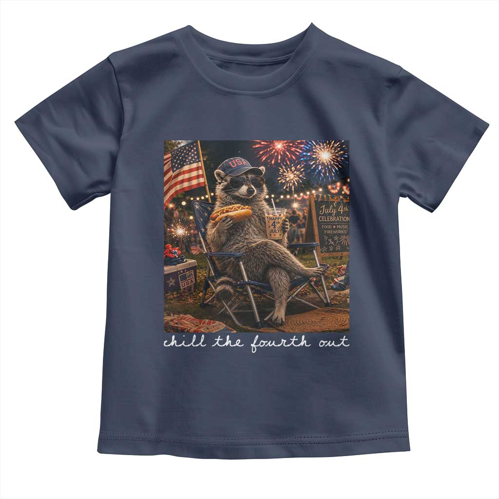 Funny Raccoon 4th of July Toddler T Shirt Chill The Fourth Out TS14 Navy Print Your Wear