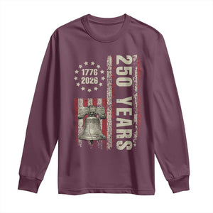 250th Anniversary USA Long Sleeve Shirt Patriotic Liberty Bell 1776 2026 American Flag TS14 Maroon Print Your Wear