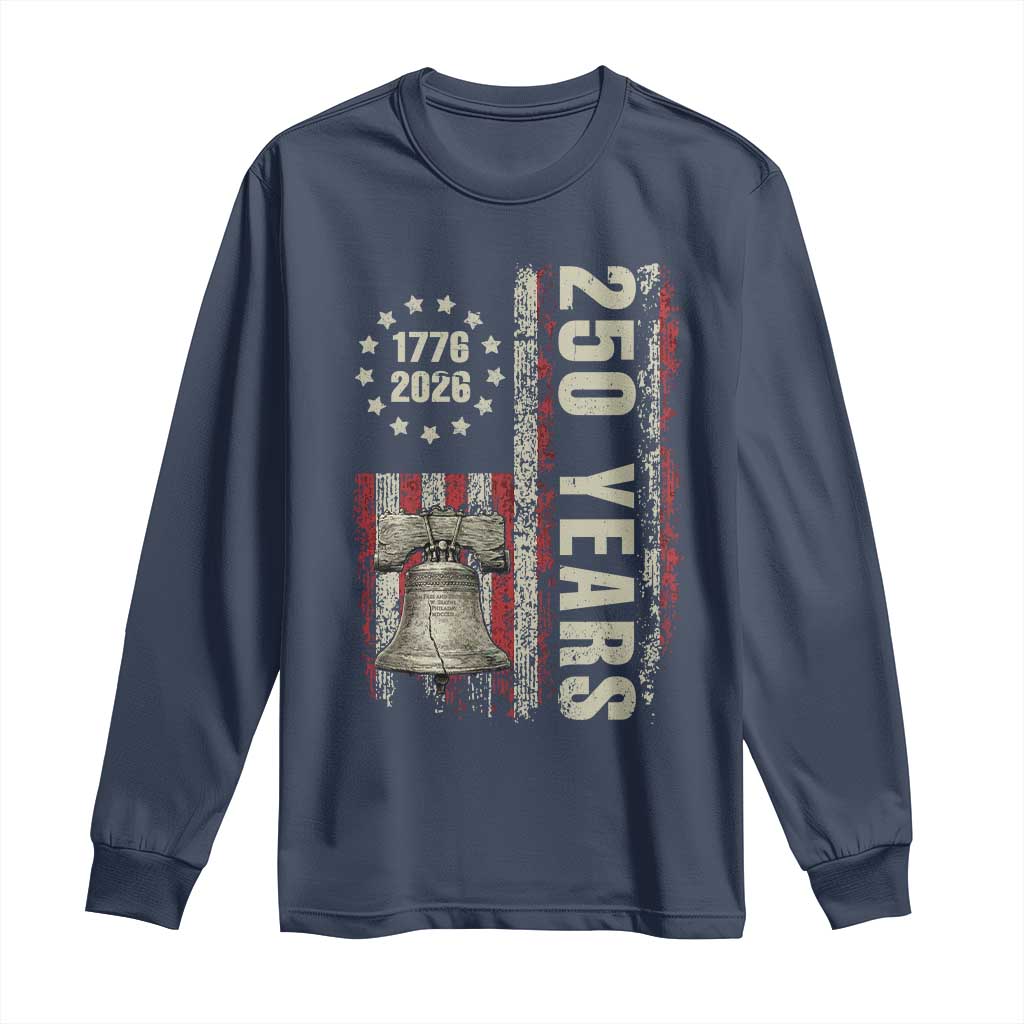250th Anniversary USA Long Sleeve Shirt Patriotic Liberty Bell 1776 2026 American Flag TS14 Navy Print Your Wear