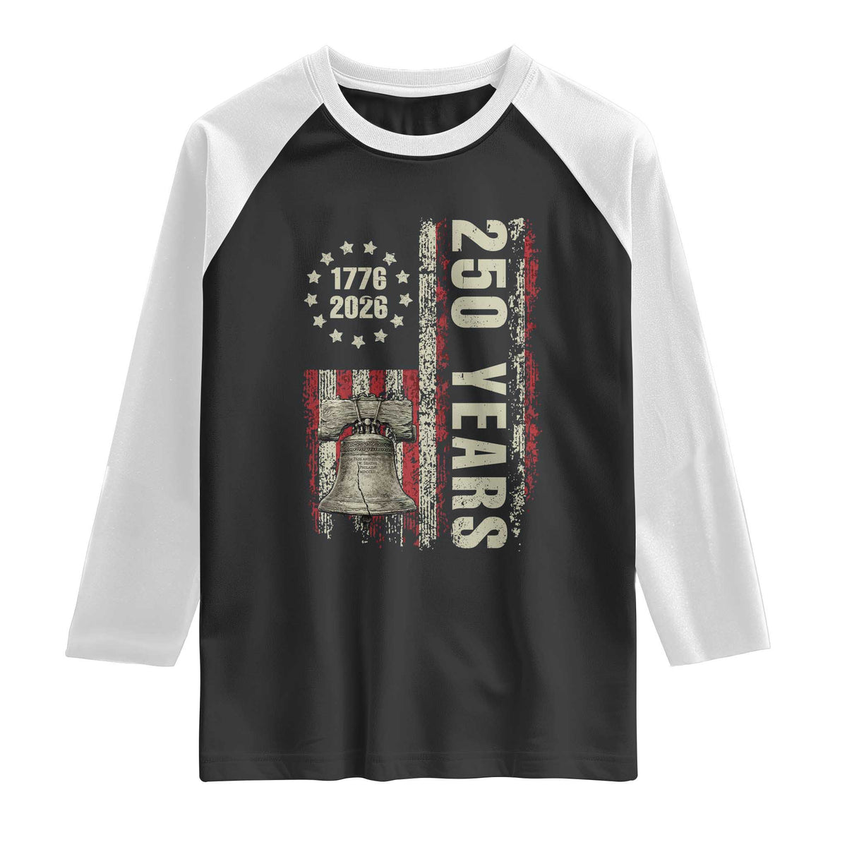 250th Anniversary USA Raglan Shirt Patriotic Liberty Bell 1776 2026 American Flag TS14 Black White Print Your Wear
