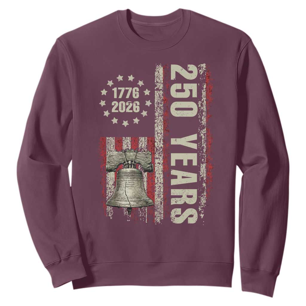 250th Anniversary USA Sweatshirt Patriotic Liberty Bell 1776 2026 American Flag TS14 Maroon Print Your Wear