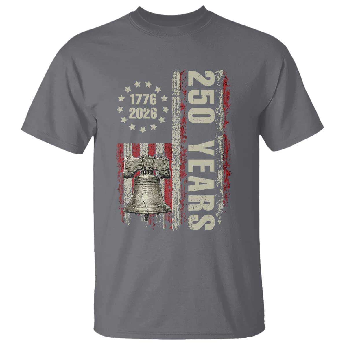 250th Anniversary USA T Shirt Patriotic Liberty Bell 1776 2026 American Flag TS14 Charcoal Print Your Wear