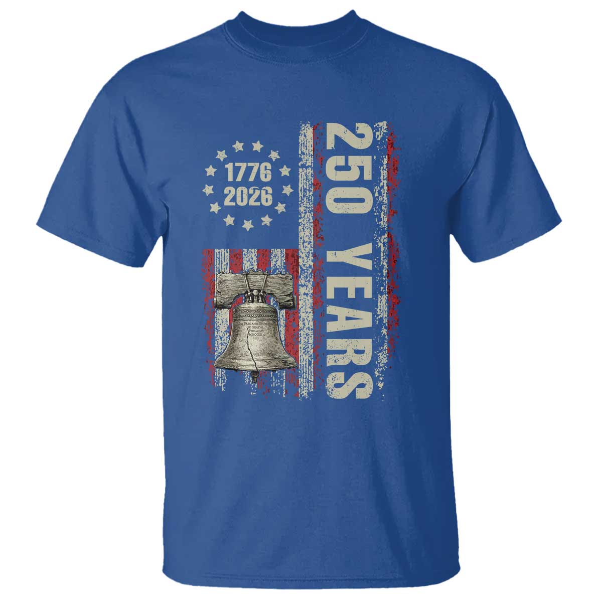 250th Anniversary USA T Shirt Patriotic Liberty Bell 1776 2026 American Flag TS14 Royal Blue Print Your Wear