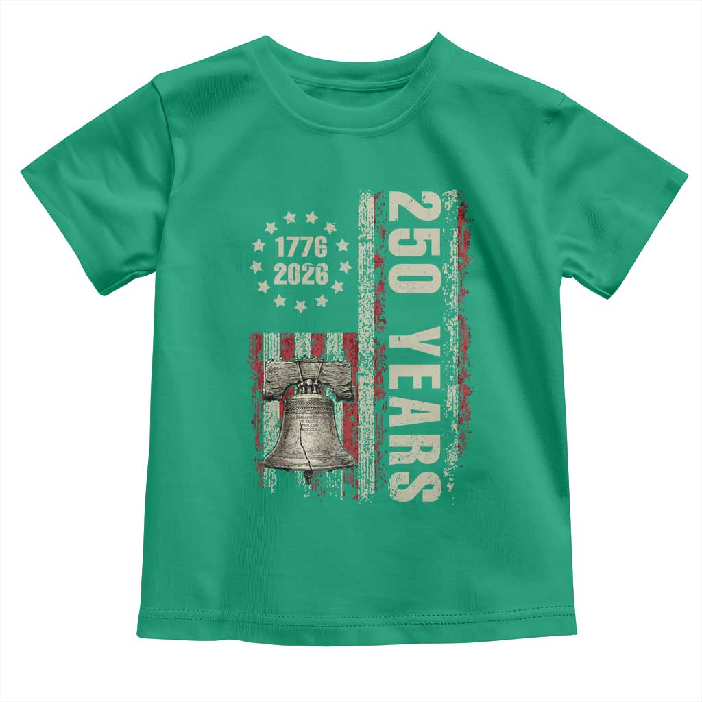 250th Anniversary USA Toddler T Shirt Patriotic Liberty Bell 1776 2026 American Flag TS14 Irish Green Print Your Wear