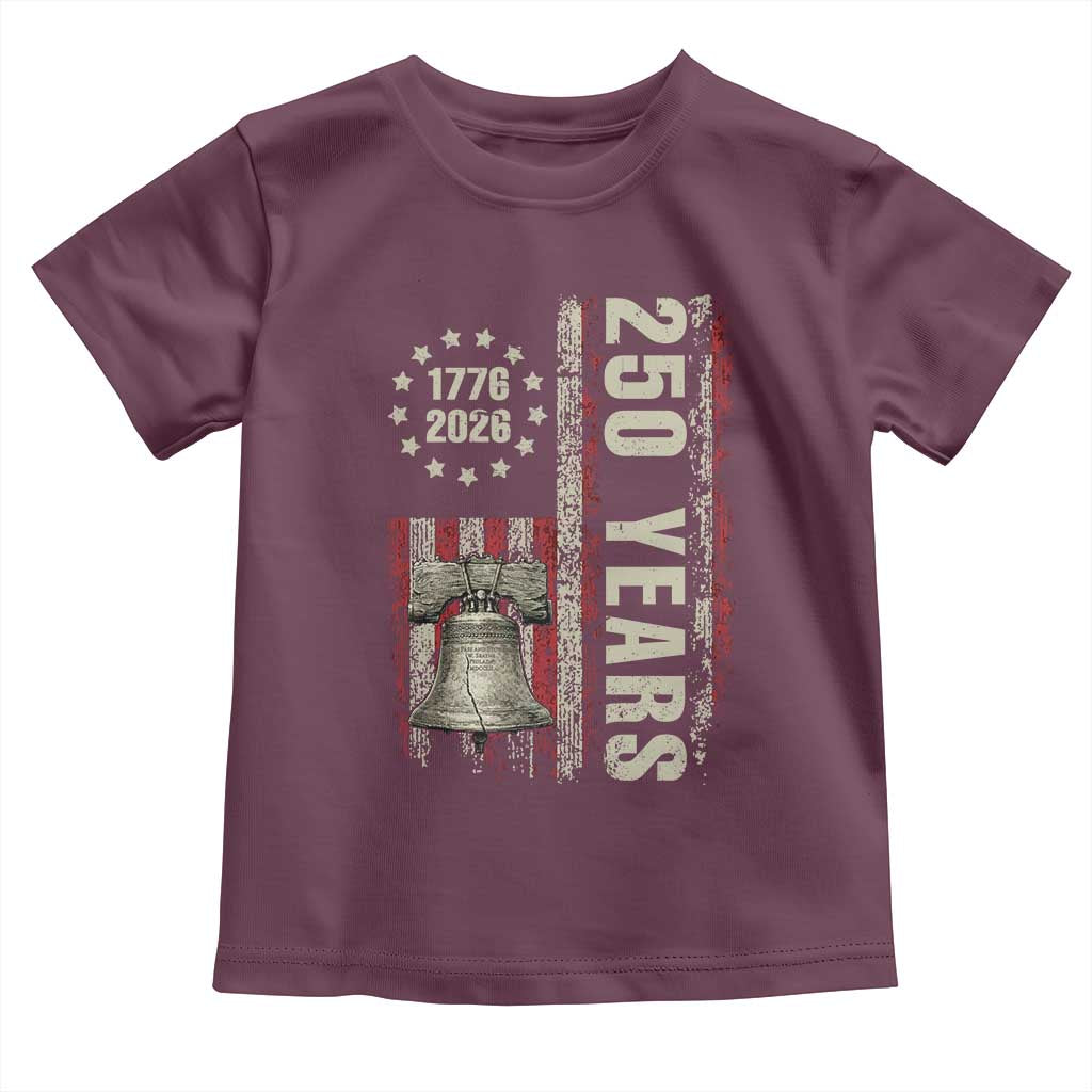 250th Anniversary USA Toddler T Shirt Patriotic Liberty Bell 1776 2026 American Flag TS14 Maroon Print Your Wear