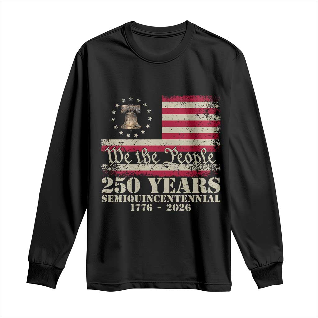 250th Anniversary USA Long Sleeve Shirt Patriotic Liberty Bell 1776 2026 Independence Day TS14 Black Print Your Wear