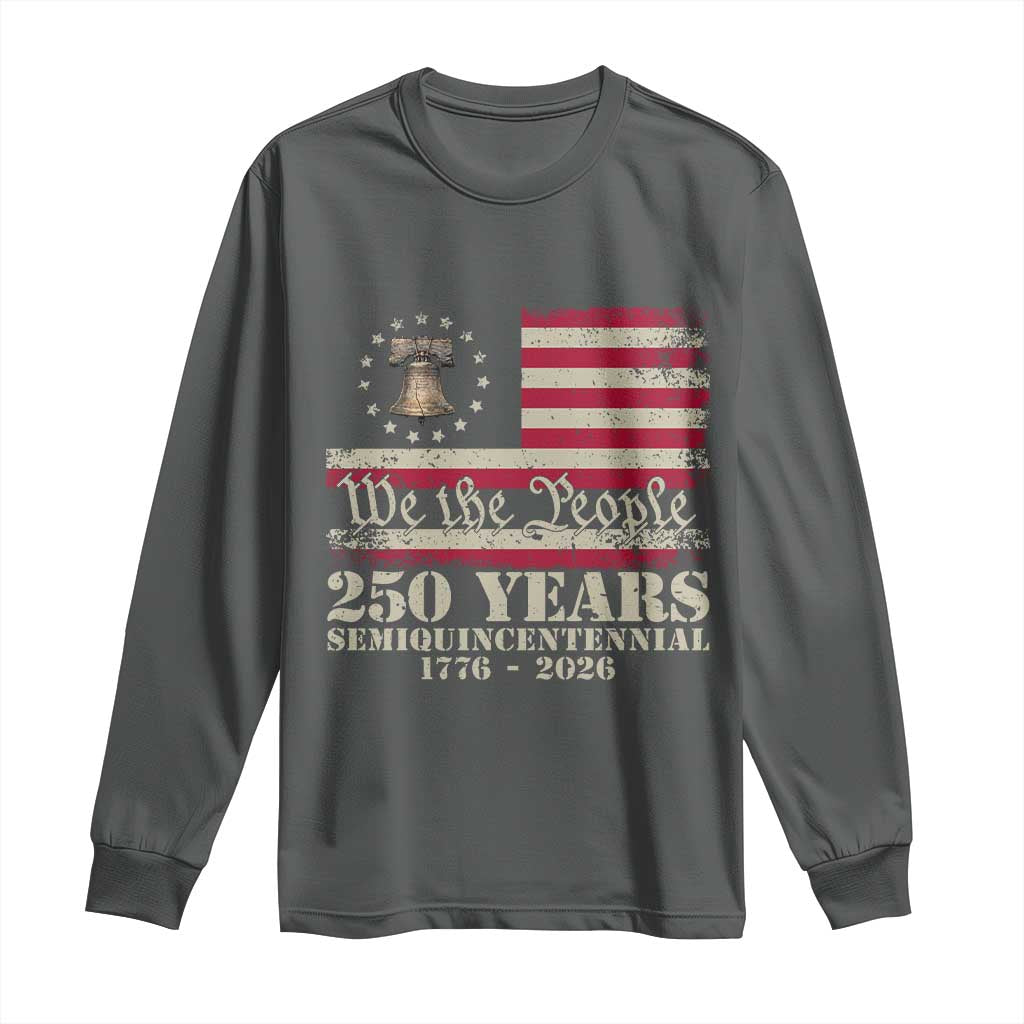 250th Anniversary USA Long Sleeve Shirt Patriotic Liberty Bell 1776 2026 Independence Day TS14 Dark Heather Print Your Wear