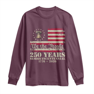 250th Anniversary USA Long Sleeve Shirt Patriotic Liberty Bell 1776 2026 Independence Day TS14 Maroon Print Your Wear
