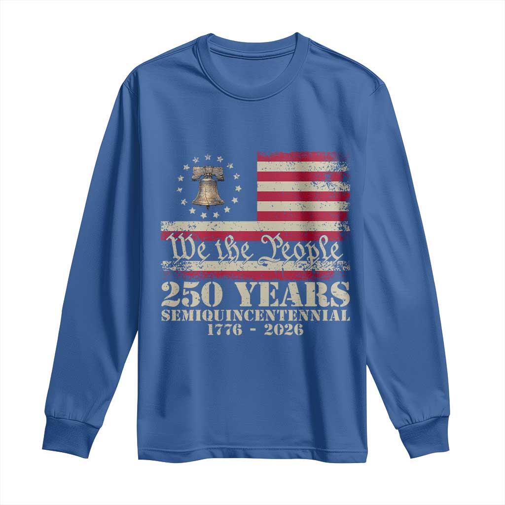 250th Anniversary USA Long Sleeve Shirt Patriotic Liberty Bell 1776 2026 Independence Day TS14 Royal Blue Print Your Wear