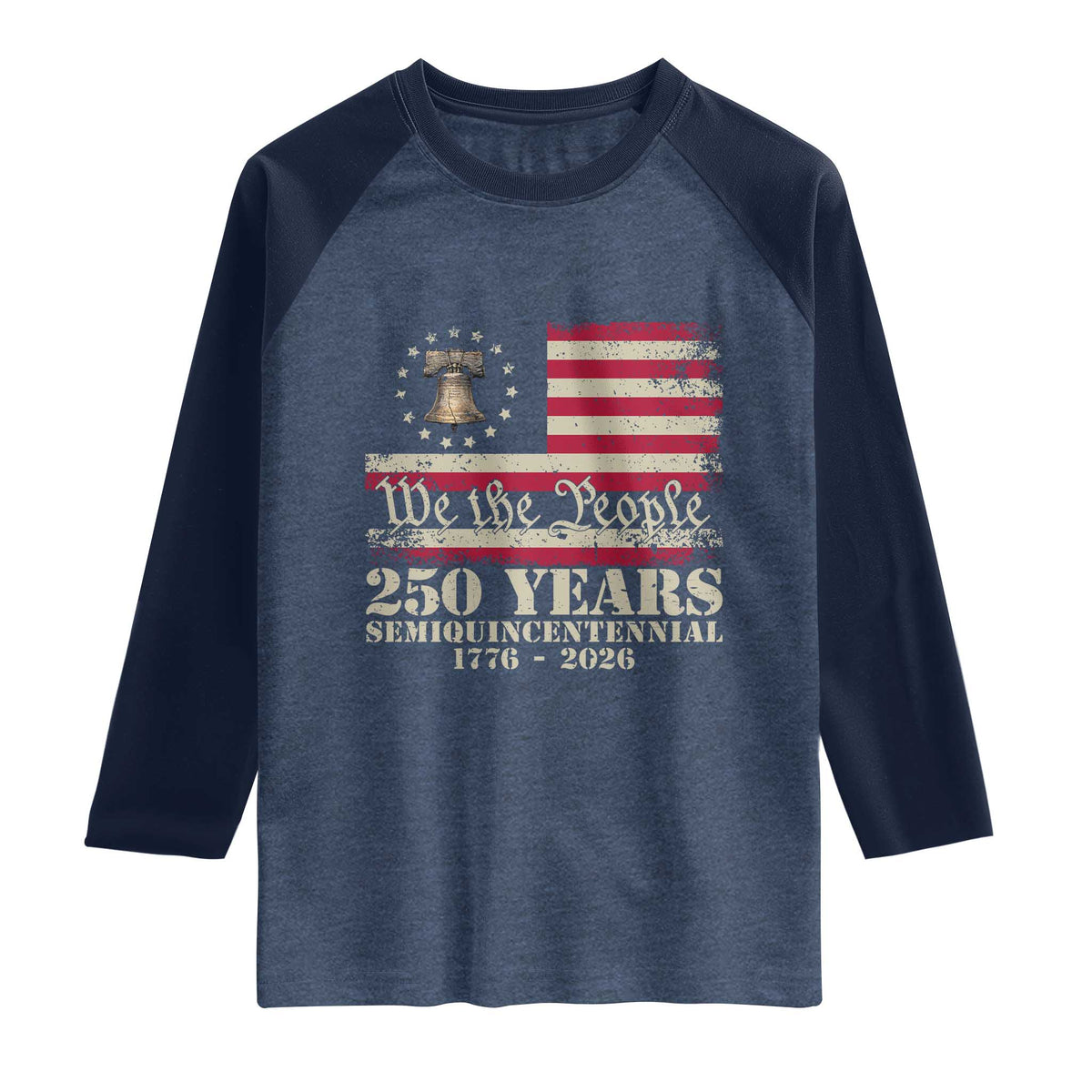 250th Anniversary USA Raglan Shirt Patriotic Liberty Bell 1776 2026 Independence Day TS14 Heather Denim Navy Print Your Wear