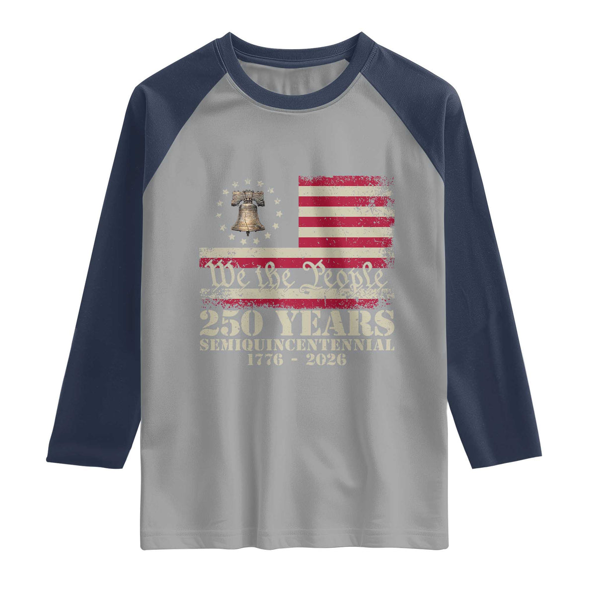 250th Anniversary USA Raglan Shirt Patriotic Liberty Bell 1776 2026 Independence Day TS14 Sport Gray Navy Print Your Wear