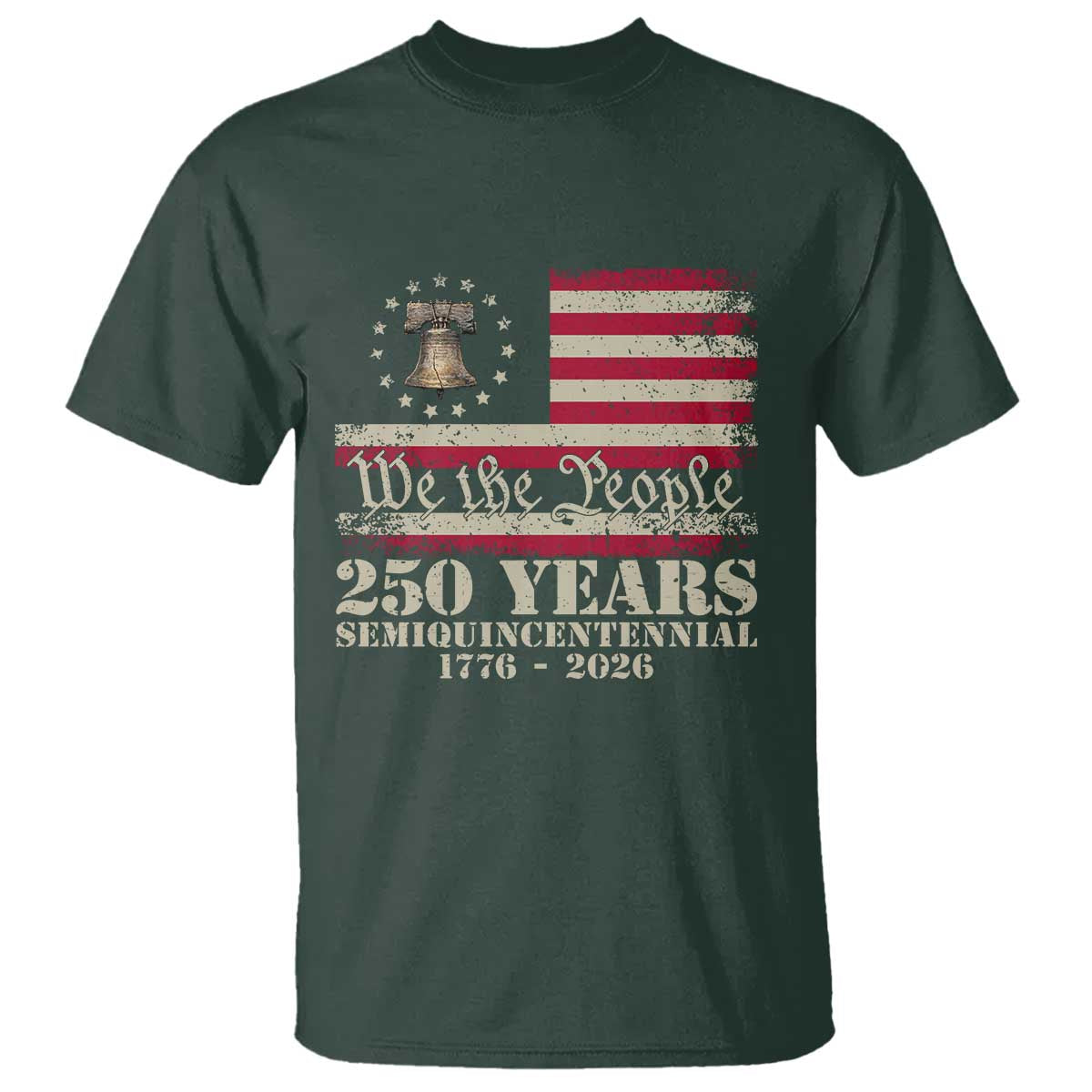 250th Anniversary USA T Shirt Patriotic Liberty Bell 1776 2026 Independence Day TS14 Dark Forest Green Print Your Wear