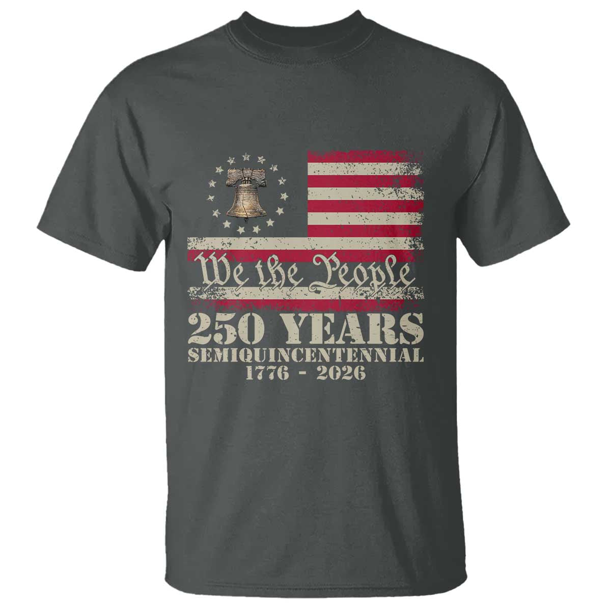 250th Anniversary USA T Shirt Patriotic Liberty Bell 1776 2026 Independence Day TS14 Dark Heather Print Your Wear