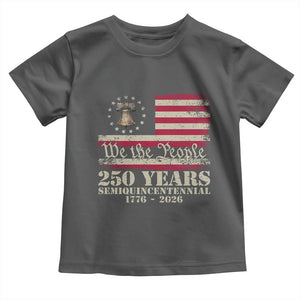 250th Anniversary USA Toddler T Shirt Patriotic Liberty Bell 1776 2026 Independence Day TS14 Dark Heather Print Your Wear