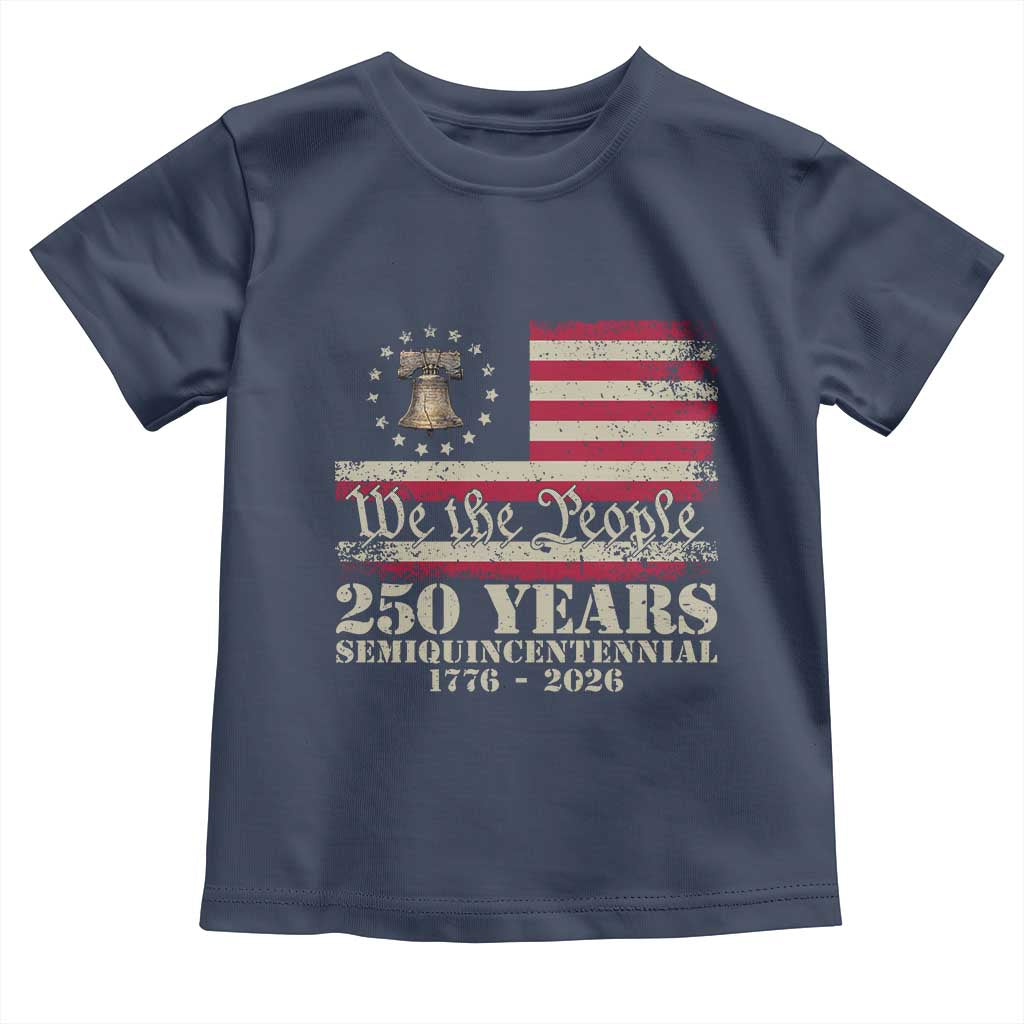 250th Anniversary USA Toddler T Shirt Patriotic Liberty Bell 1776 2026 Independence Day TS14 Navy Print Your Wear