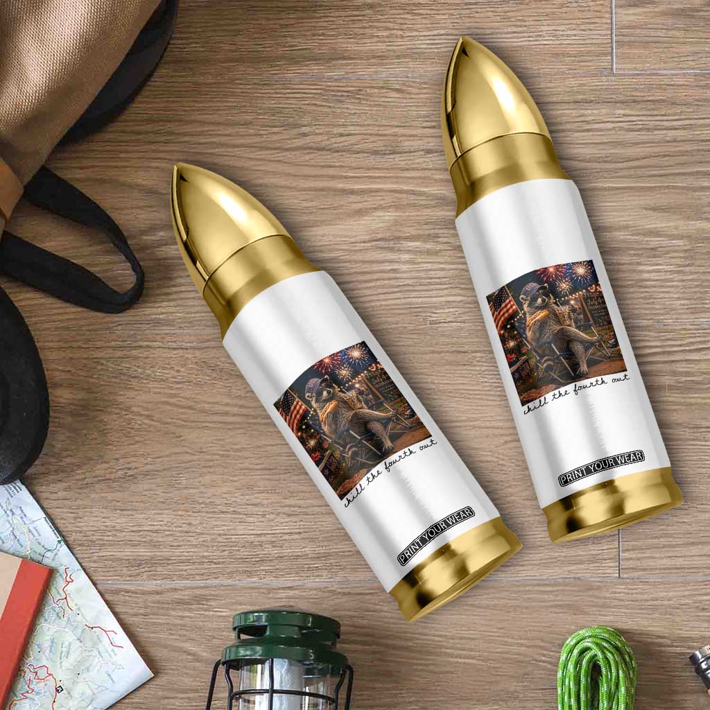 4th of July Raccoon Bullet Tumbler Chill The Fourth Out TS14 Print Your Wear