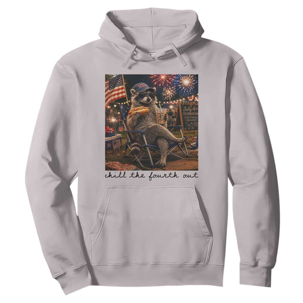 4th of July Raccoon Hoodie Chill The Fourth Out TS14 Ice Gray Print Your Wear