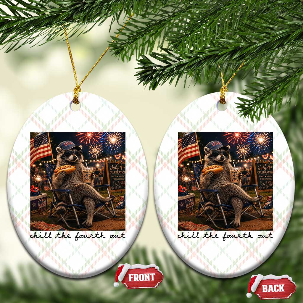 4th of July Raccoon Ceramic Ornament Chill The Fourth Out TS14 Print Your Wear