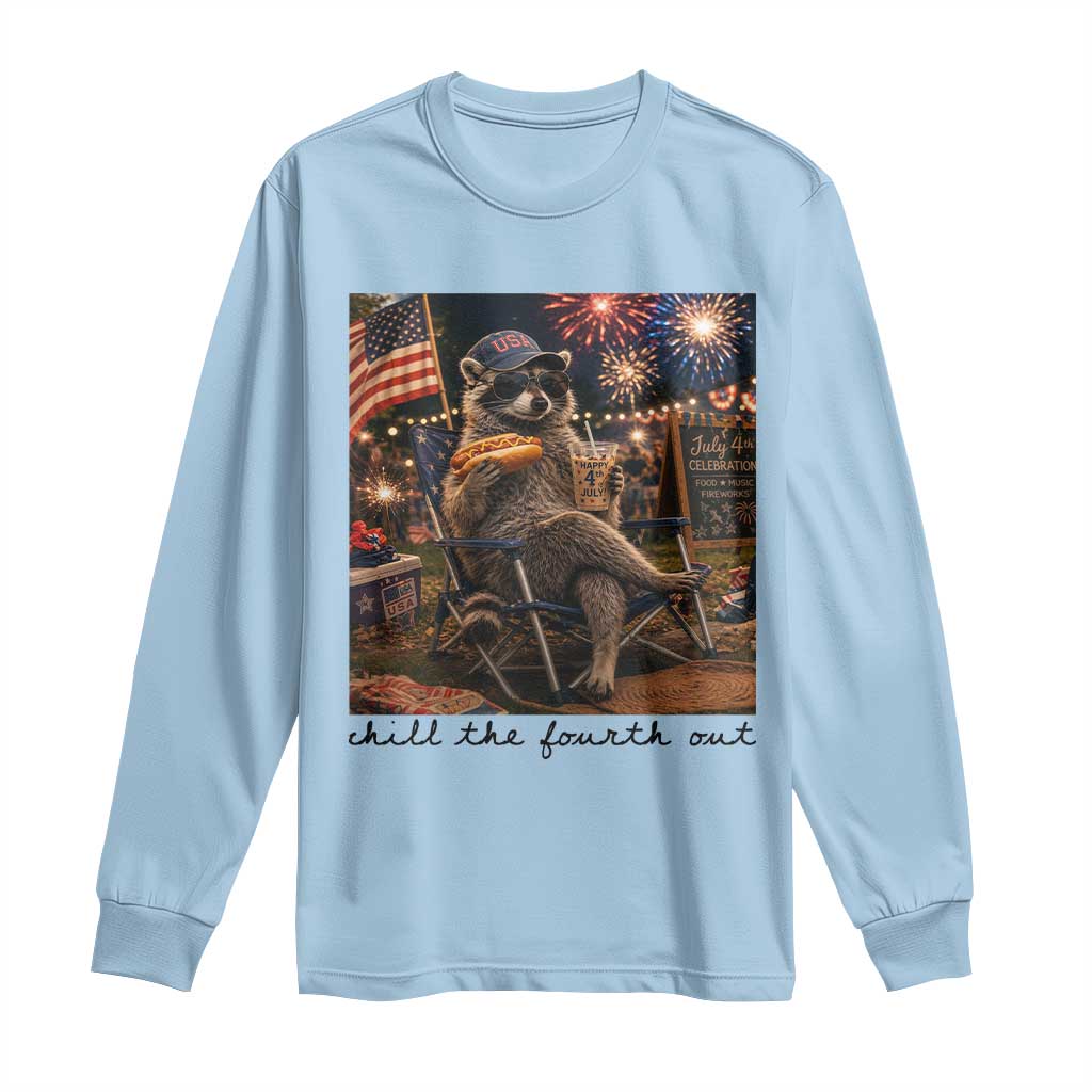 4th of July Raccoon Long Sleeve Shirt Chill The Fourth Out TS14 Light Blue Print Your Wear