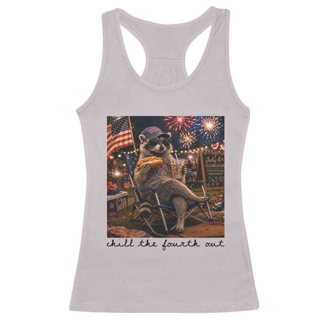 4th of July Raccoon Racerback Tank Top Chill The Fourth Out TS14 Ice Gray Print Your Wear