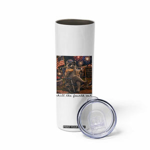 4th of July Raccoon Skinny Tumbler Chill The Fourth Out TS14 Print Your Wear