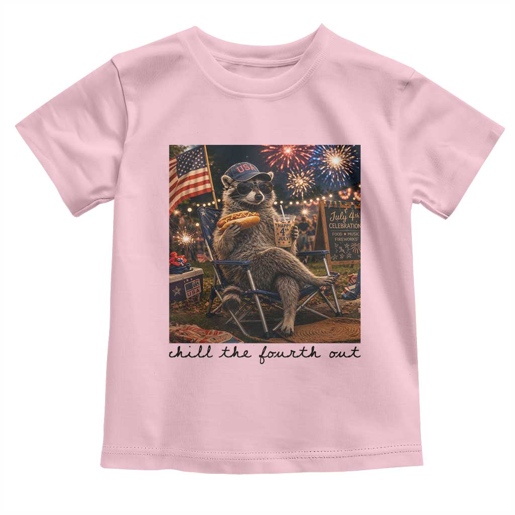 4th of July Raccoon Toddler T Shirt Chill The Fourth Out TS14 Light Pink Print Your Wear