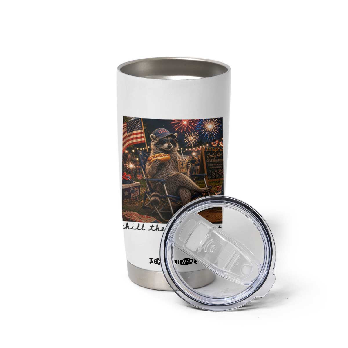 4th of July Raccoon Tumbler Cup Chill The Fourth Out TS14 Print Your Wear