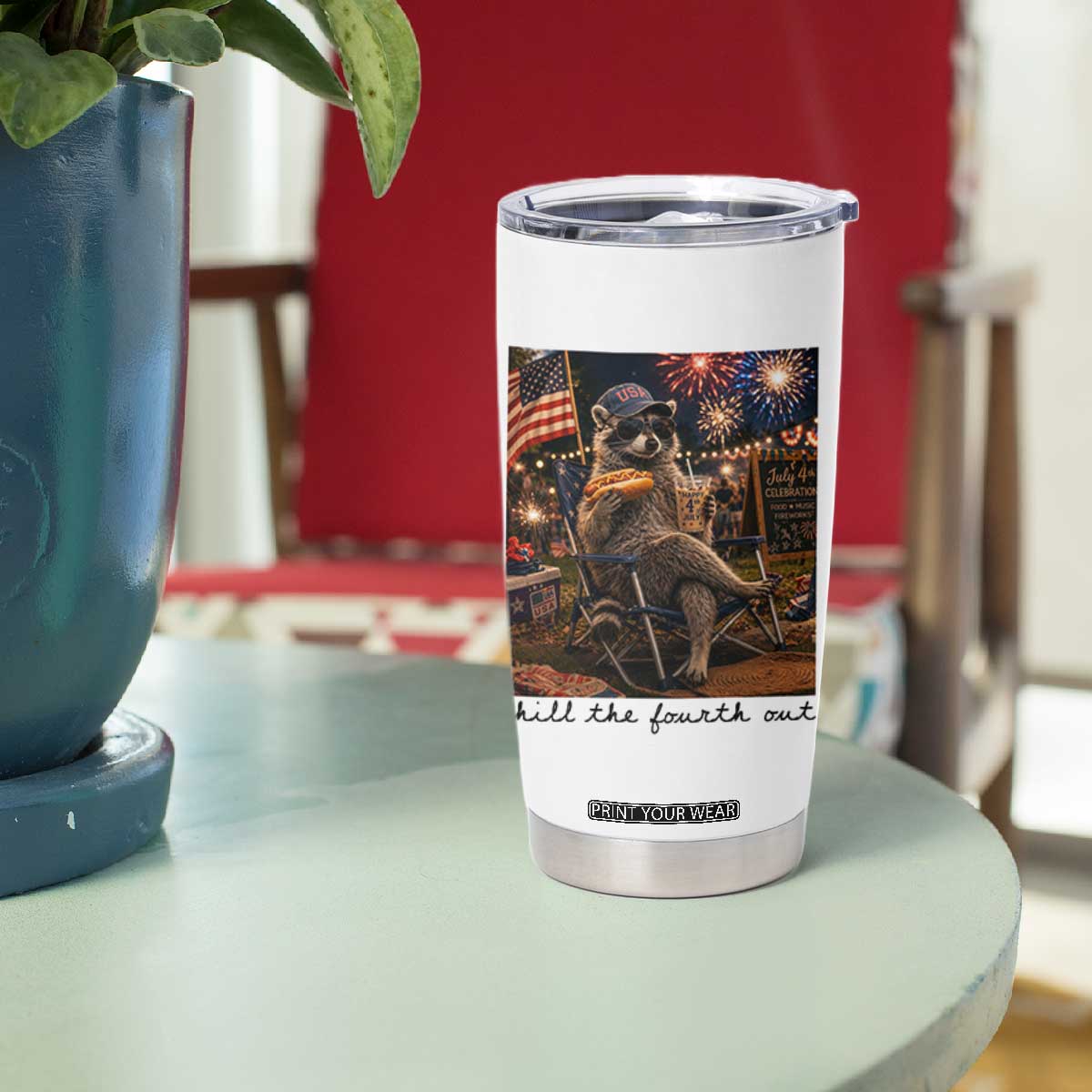 4th of July Raccoon Tumbler Cup Chill The Fourth Out TS14 Print Your Wear