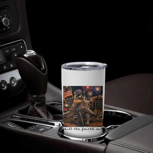 4th of July Raccoon Tumbler Cup Chill The Fourth Out TS14 Print Your Wear