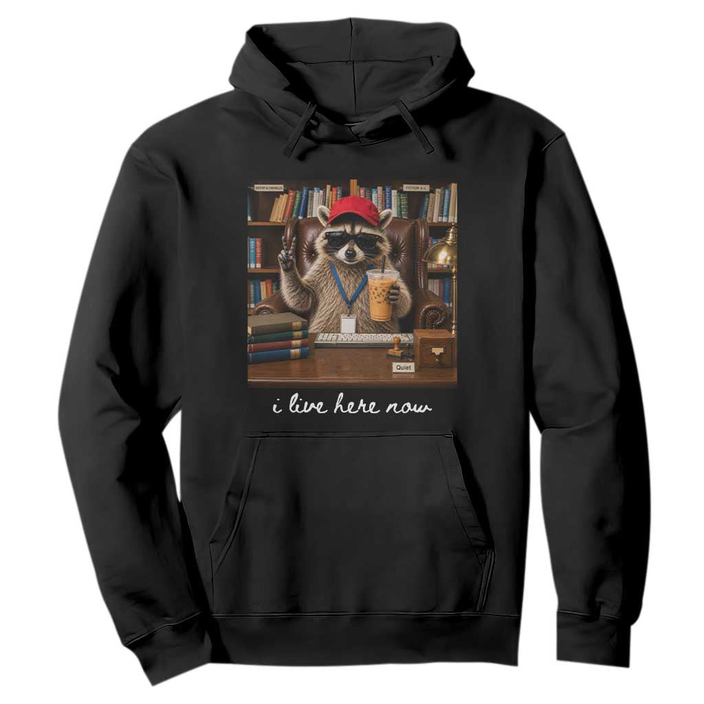 School Librarian Hoodie I Live Here Now Back to School