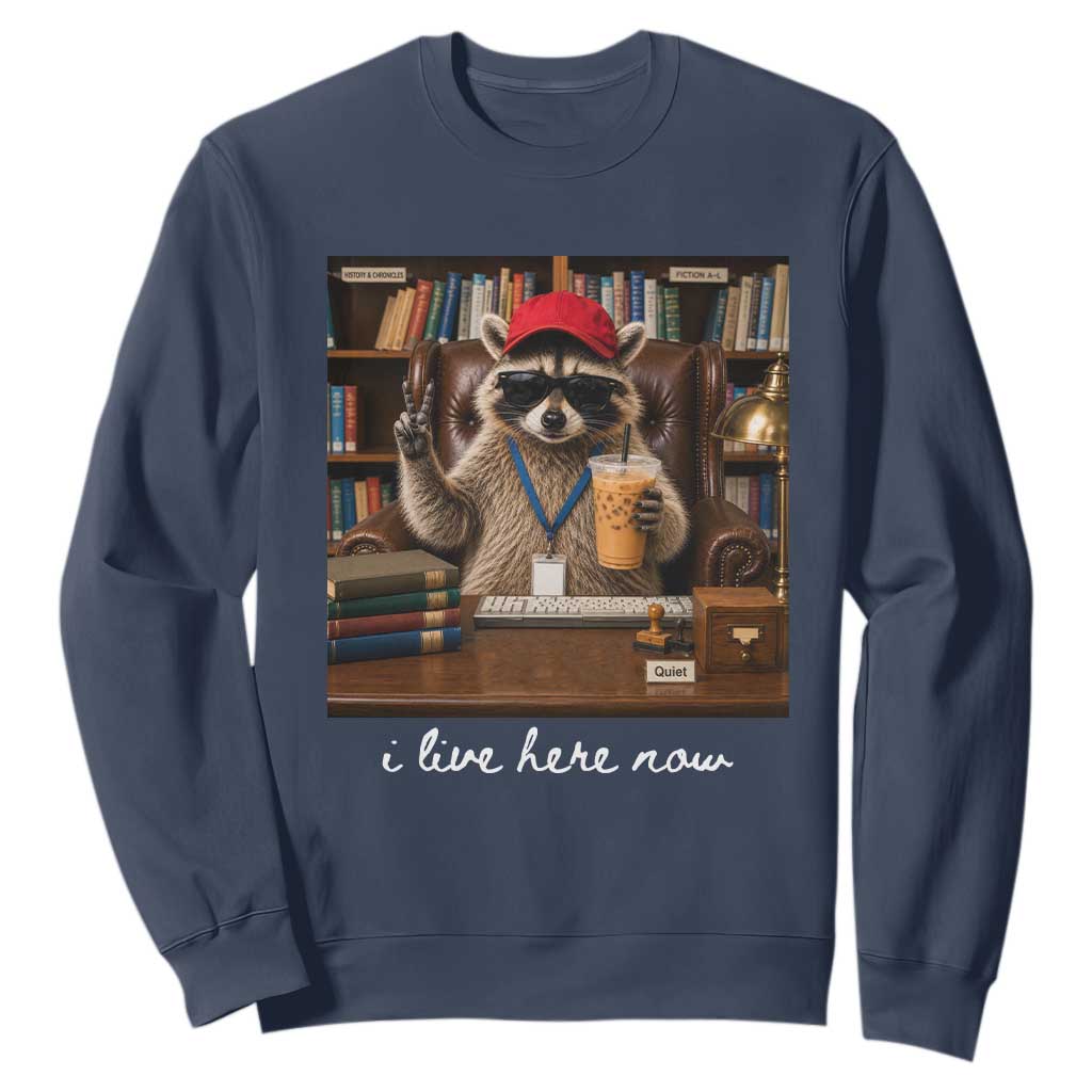 School Librarian Sweatshirt I Live Here Now Back to School