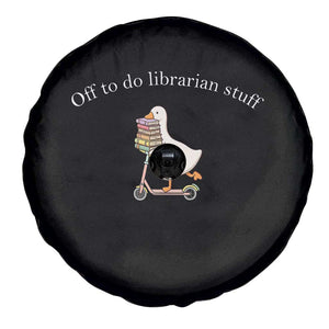 Silly Goose Librarian Spare Tire Cover Off To Do Librarian Stuff Book Lover Gift TS14 Print Your Wear